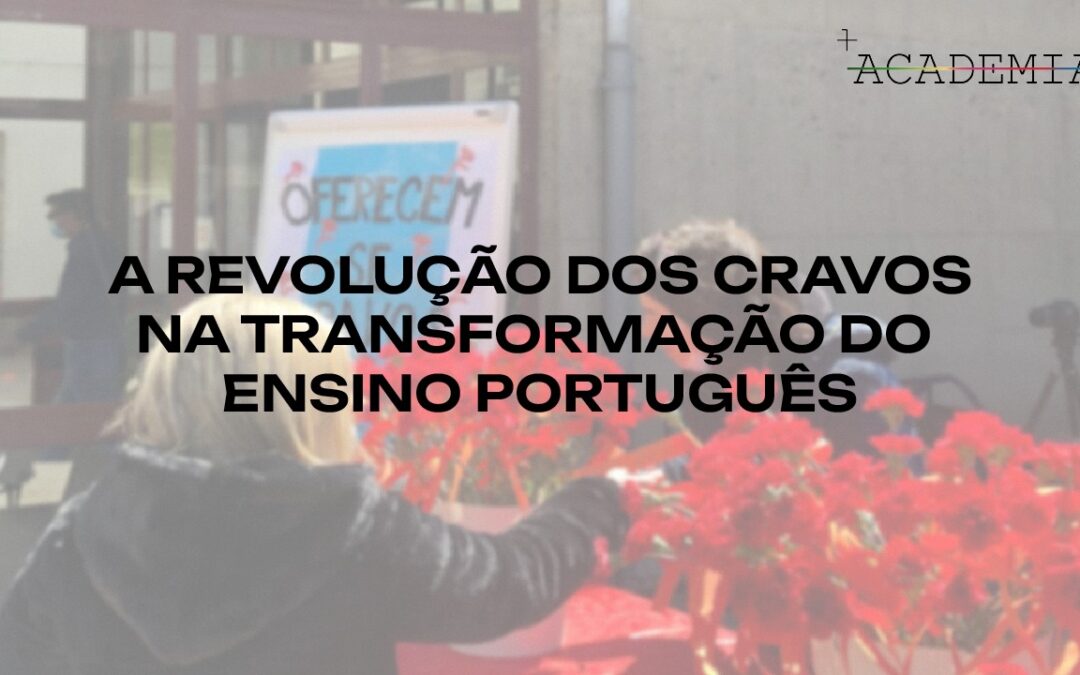 A Revolução dos Cravos na transformação do Ensino Superior Português